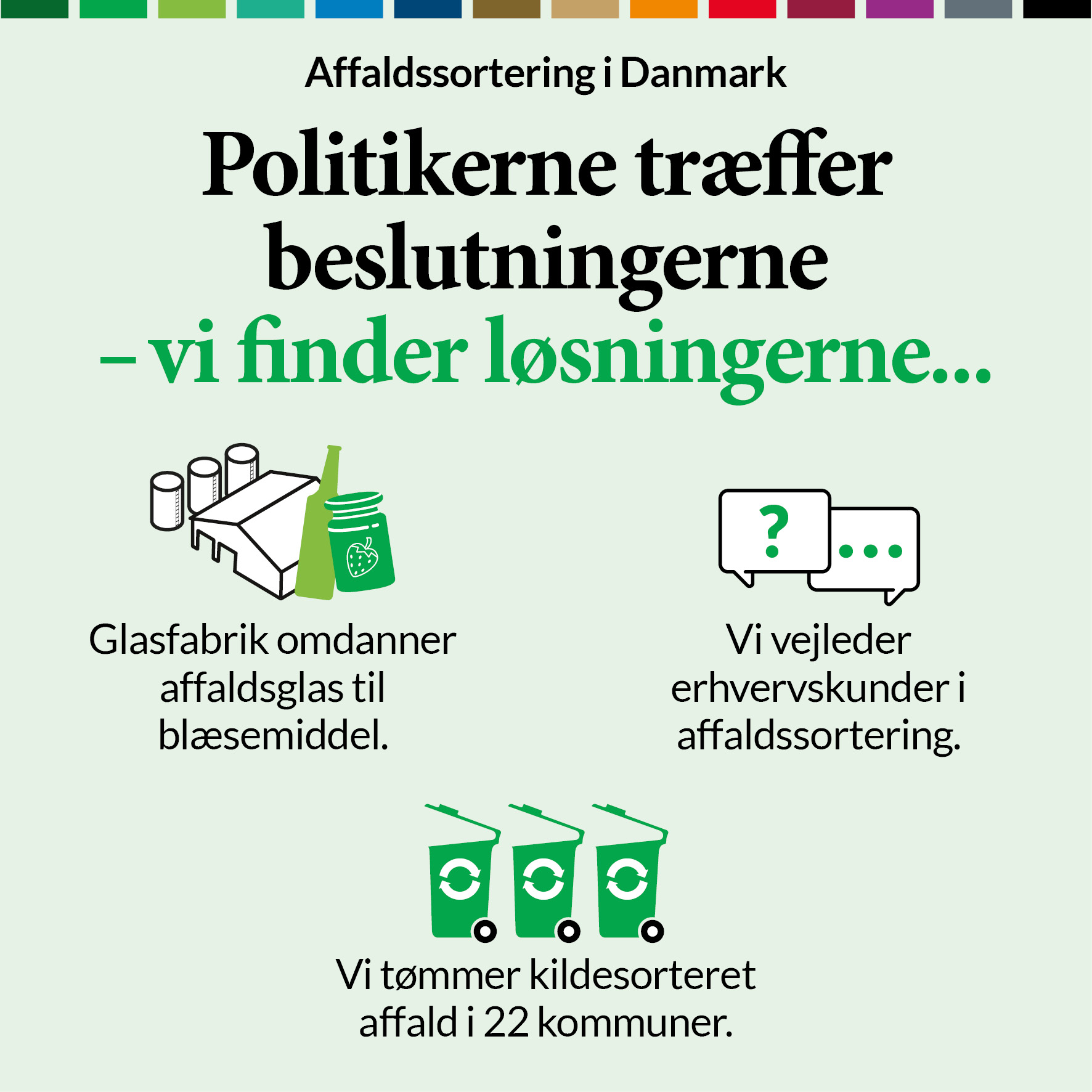 Politikerne træffer beslutningerne - vi finder løsningerne